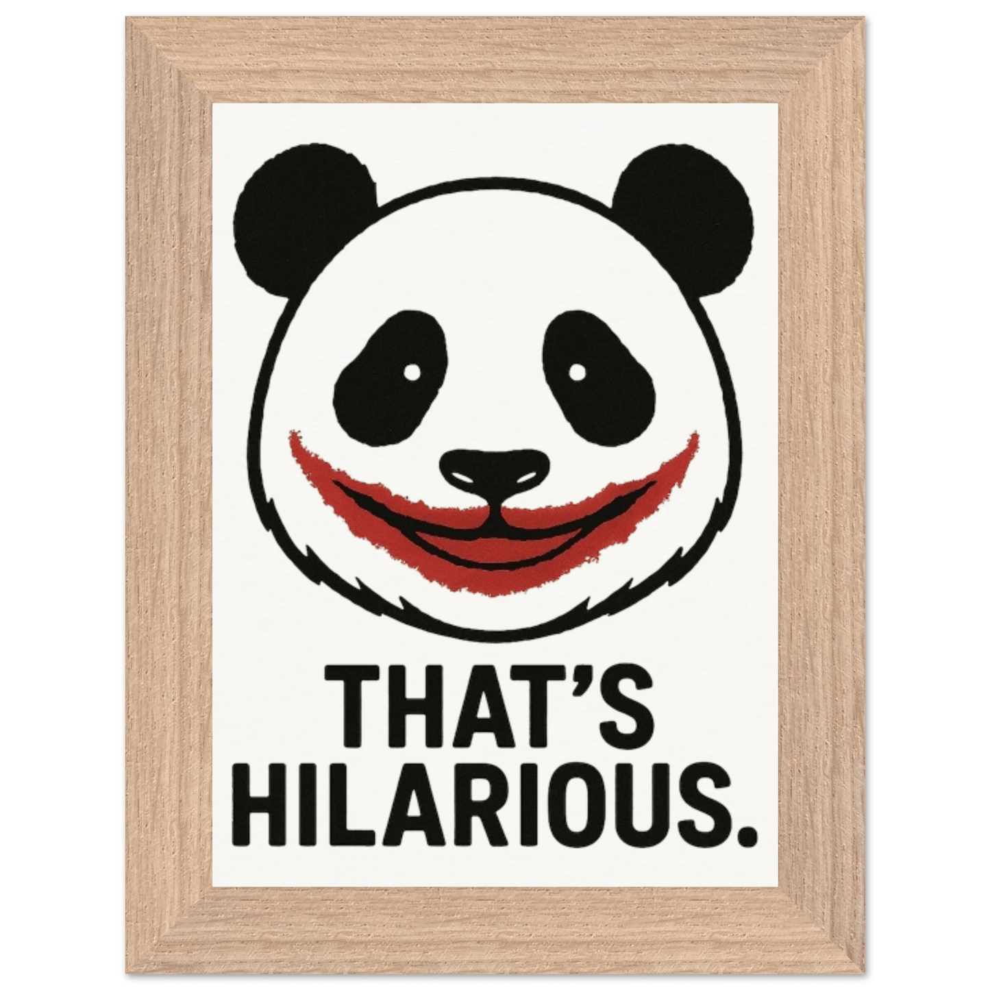 Wall Art Poster - That’s Hilarious 5x7" Premium Wooden Framed Poster with Matte Paper - StylePicksBySei