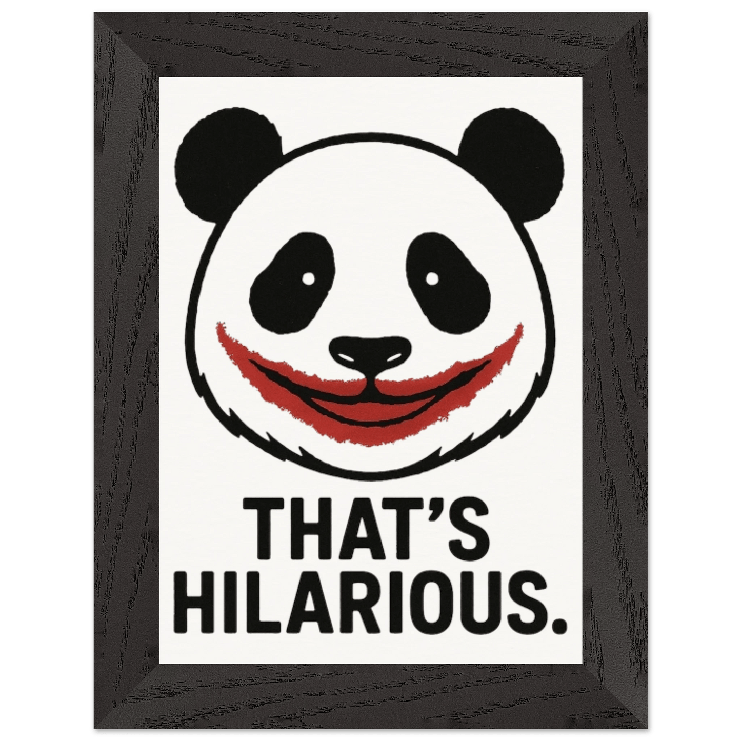 Wall Art Poster - That’s Hilarious 5x7" Premium Wooden Framed Poster with Matte Paper - StylePicksBySei