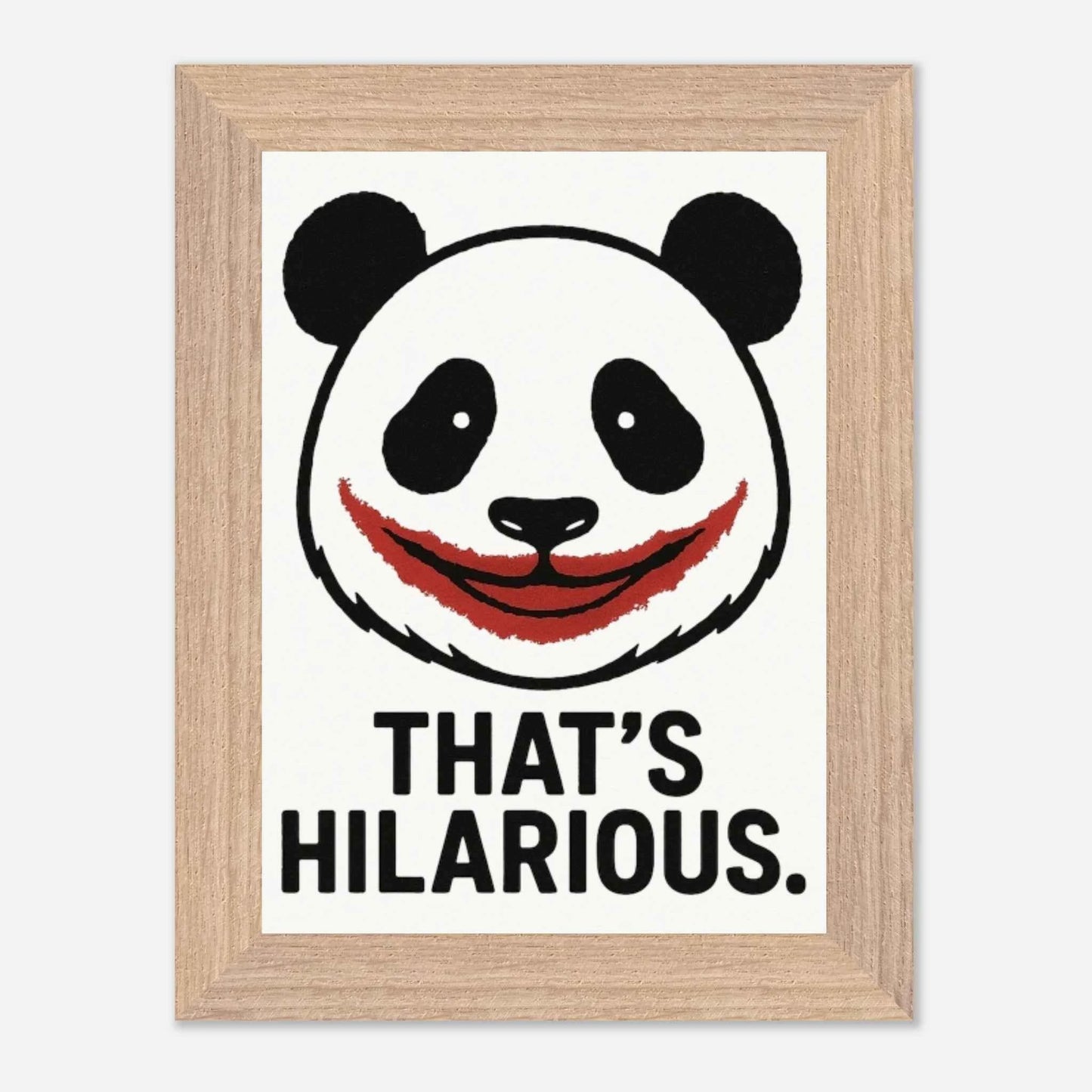Wall Art Poster - That’s Hilarious 5x7" Premium Wooden Framed Poster with Matte Paper - StylePicksBySei