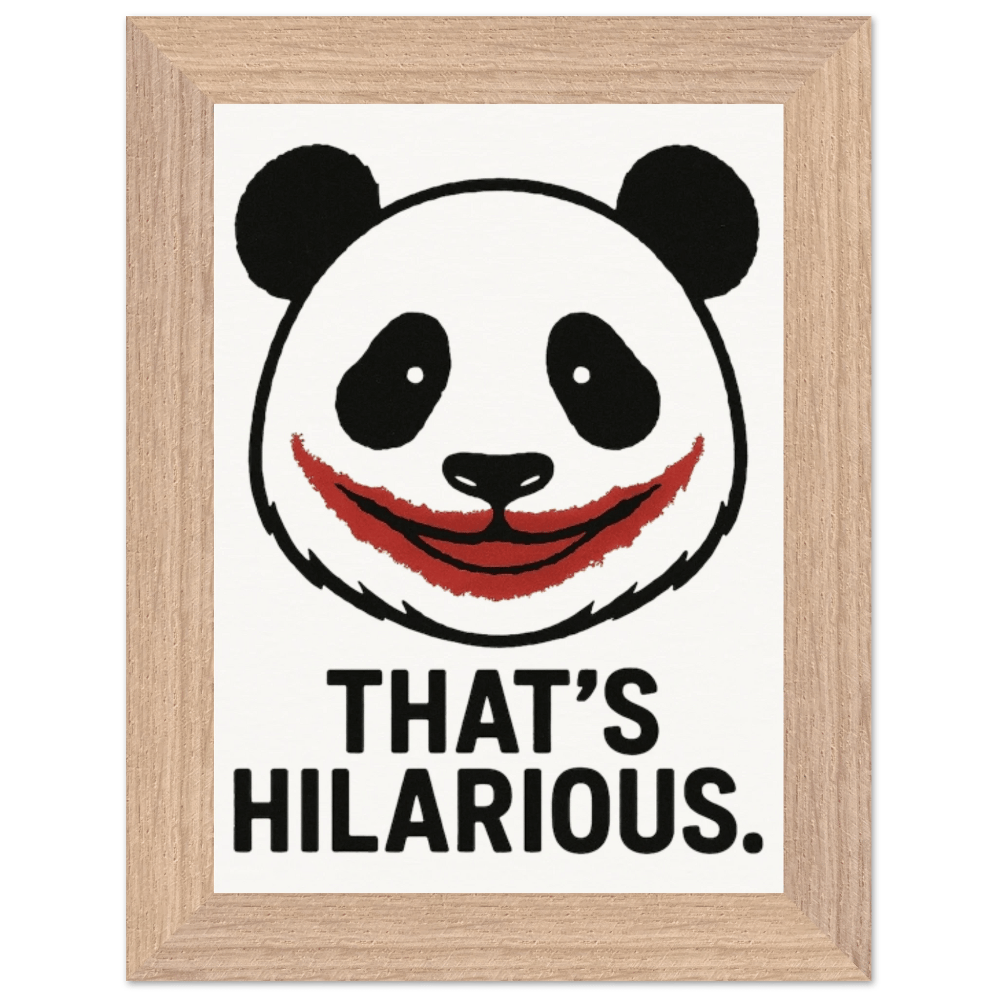 Wall Art Poster - That’s Hilarious 5x7" Premium Wooden Framed Poster with Matte Paper - StylePicksBySei
