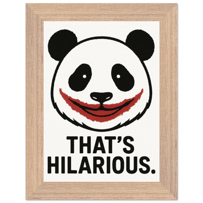 Wall Art Poster - That’s Hilarious 5x7" Premium Wooden Framed Poster with Matte Paper - StylePicksBySei
